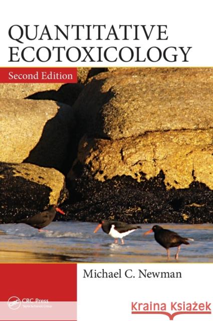 Quantitative Ecotoxicology Michael C. Newman 9781439835647 CRC Press - książka