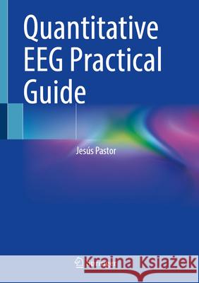 Quantitative Eeg Practical Guide Jes?s Pastor 9783032054562 Springer - książka
