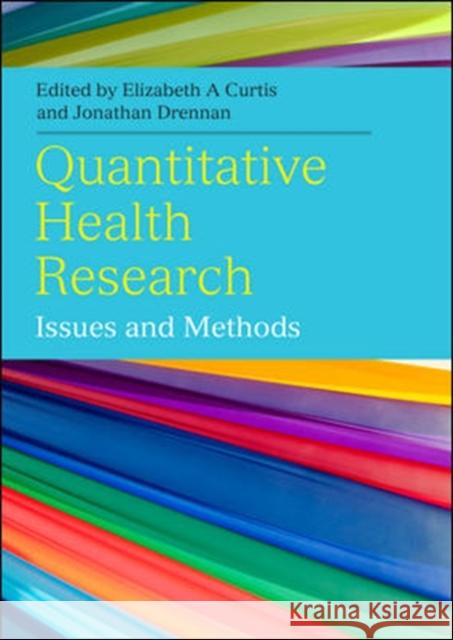 Quantitative Health Research: Issues and Methods Elizabeth Curtis 9780335245734 OPEN UNIVERSITY PRESS - książka