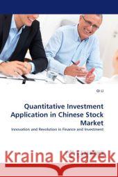 Quantitative Investment Application in Chinese Stock Market Qi Li 9783844321593 LAP Lambert Academic Publishing - książka