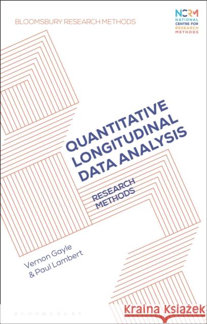 Quantitative Longitudinal Data Analysis: Research Methods Vernon Gayle Paul Lambert 9781350188846 Bloomsbury Academic - książka