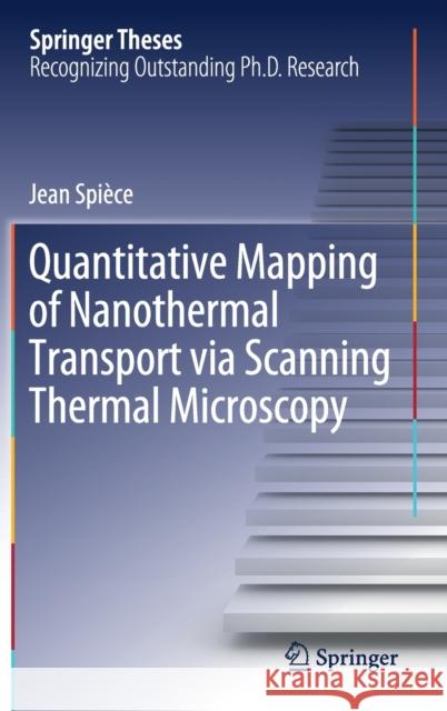 Quantitative Mapping of Nanothermal Transport Via Scanning Thermal Microscopy Spièce, Jean 9783030308124 Springer - książka