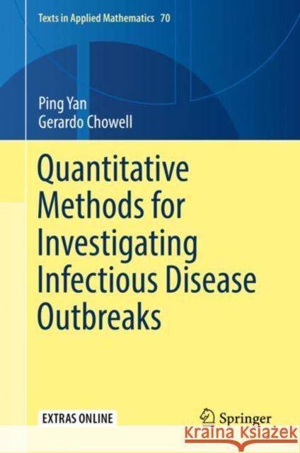 Quantitative Methods for Investigating Infectious Disease Outbreaks Ping Yan Gerardo Chowell 9783030219222 Springer - książka