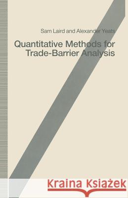 Quantitative Methods for Trade-Barrier Analysis Sam Laird Alexander Yeats 9781349111435 Palgrave MacMillan - książka