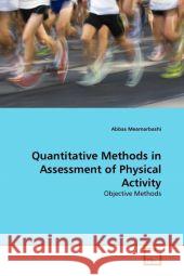 Quantitative Methods in Assessment of Physical Activity Abbas Meamarbashi 9783639344615 VDM Verlag - książka