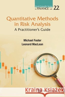 Quantitative Methods in Risk Analysis: A Practitioner's Guide Michael E. Foster Leonard C. MacLean 9789819824489 World Scientific Publishing Company - książka