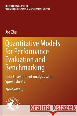 Quantitative Models for Performance Evaluation and Benchmarking: Data Envelopment Analysis with Spreadsheets Zhu, Joe 9783319374383 Springer - książka