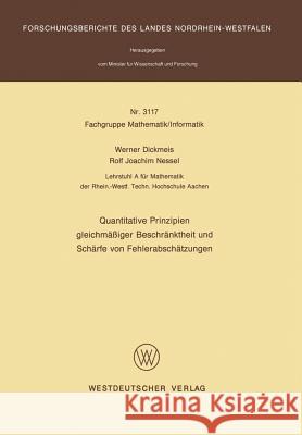 Quantitative Prinzipien Gleichmäßiger Beschränktheit Und Schärfe Von Fehlerabschätzungen Dickmeis, Werner 9783531031170 Vs Verlag Fur Sozialwissenschaften - książka