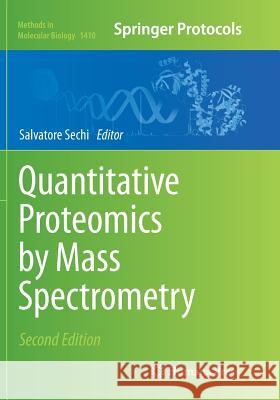 Quantitative Proteomics by Mass Spectrometry Salvatore Sechi 9781493980666 Humana Press - książka