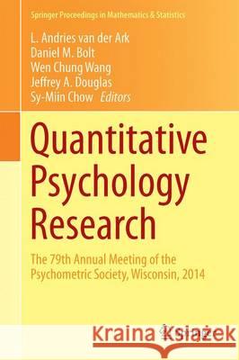 Quantitative Psychology Research: The 79th Annual Meeting of the Psychometric Society, Madison, Wisconsin, 2014 Van Der Ark, L. Andries 9783319199764 Springer - książka