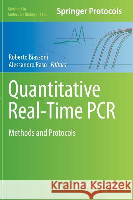 Quantitative Real-Time PCR: Methods and Protocols Biassoni, Roberto 9781493907328 Humana Press - książka