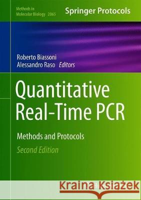 Quantitative Real-Time PCR: Methods and Protocols Biassoni, Roberto 9781493998326 Humana - książka