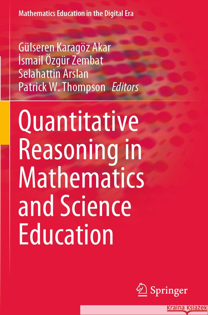 Quantitative Reasoning in Mathematics and Science Education G?lseren Karag? İsmail ?zg?r Zembat Selahattin Arslan 9783031145551 Springer - książka