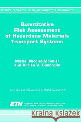 Quantitative Risk Assessment of Hazardous Materials Transport Systems: Rail, Road, Pipelines and Ship Nicolet-Monnier, M. 9780792339236 Springer - książka