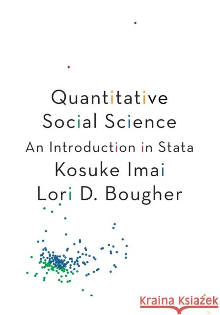 Quantitative Social Science: An Introduction in Stata Kosuke Imai Raymond P. Hicks 9780691191089 Princeton University Press - książka