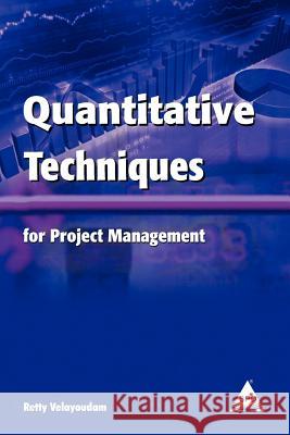 Quantitative Techniques for Project Management Retty Velayoudam 9781619030114 Arizona Business Alliance - książka