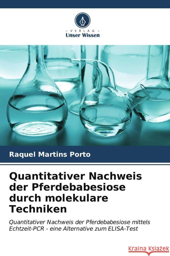 Quantitativer Nachweis der Pferdebabesiose durch molekulare Techniken Raquel Martin 9786207012879 Verlag Unser Wissen - książka