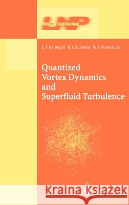 Quantized Vortex Dynamics and Superfluid Turbulence C.F. Barenghi, R.J. Donnelly, W.F. Vinen 9783540422266 Springer-Verlag Berlin and Heidelberg GmbH &  - książka