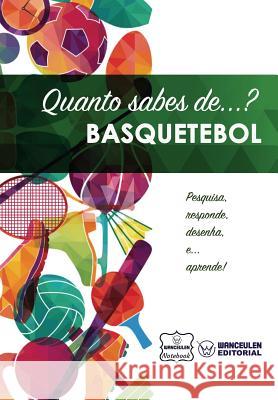 Quanto sabes de... Basquetebol Notebook, Wanceulen 9781981631339 Createspace Independent Publishing Platform - książka