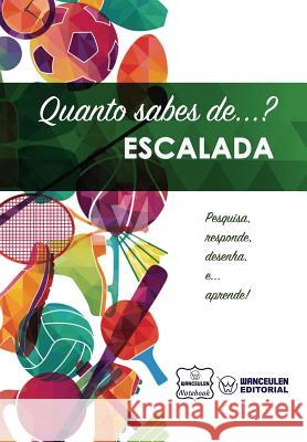 Quanto sabes de... Escalada Notebook, Wanceulen 9781981729333 Createspace Independent Publishing Platform - książka