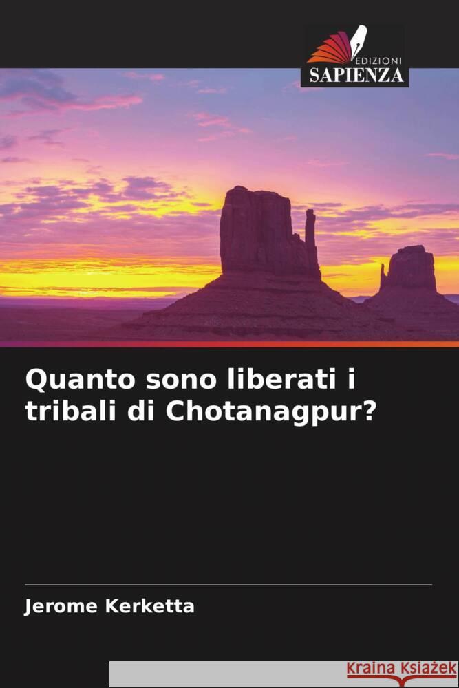 Quanto sono liberati i tribali di Chotanagpur? Kerketta, Jerome 9786208091064 Edizioni Sapienza - książka