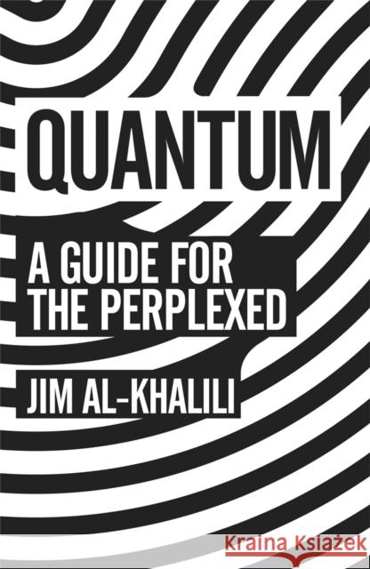 Quantum: A Guide For The Perplexed Jim Al-Khalili 9781780223957 Orion Publishing Co - książka