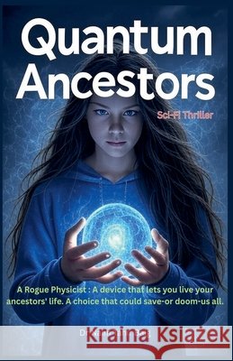 Quantum Ancestors Baig, Naim Tahir 9798231483877 Dr Naim Tahir Baig - książka