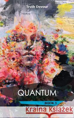 Quantum: Book 3 - Soliloquy's Labyrinth Series Truth Devour Diana Toma  9780648090502 Publicious Pty Ltd - książka