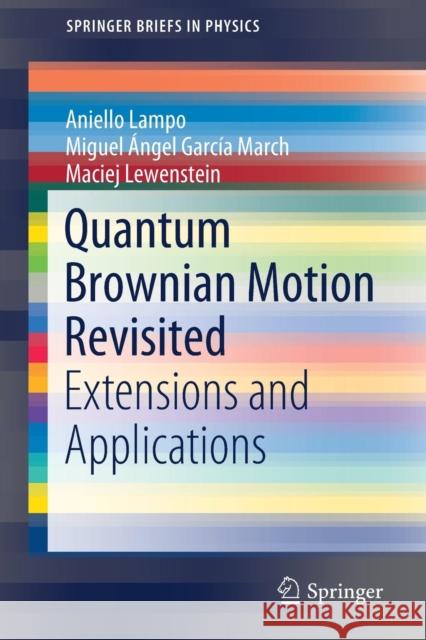 Quantum Brownian Motion Revisited: Extensions and Applications Lampo, Aniello 9783030168032 Springer - książka