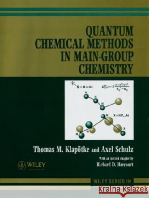 Quantum Chemical Methods in Main-Group Chemistry Thomas M. Klapotke Thomas M. Klapvtke Axel Schulz 9780471972426 John Wiley & Sons - książka