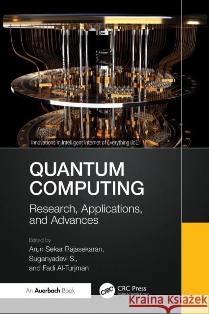 Quantum Computing: Research, Applications, and Advances Arun Sekar Rajasekaran Suganyadevi S Fadi Al-Turjman 9781032958286 Auerbach Publications - książka