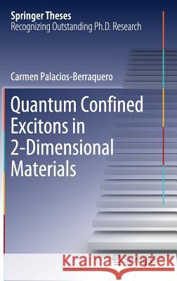 Quantum Confined Excitons in 2-Dimensional Materials Carmen Palacios-Berraquero 9783030014810 Springer - książka