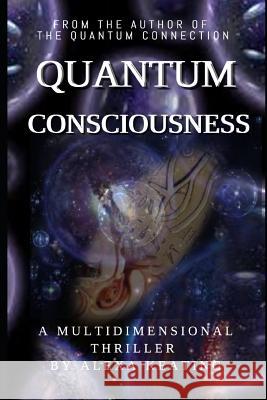Quantum Consciousness Alexa Keating 9781790530786 Independently Published - książka