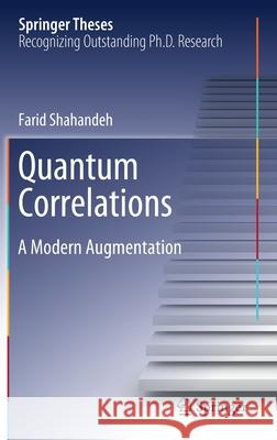 Quantum Correlations: A Modern Augmentation Shahandeh, Farid 9783030241193 Springer - książka