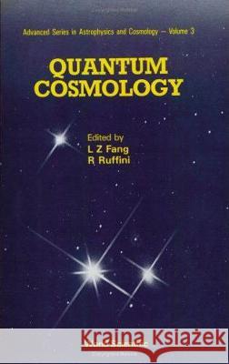 Quantum Cosmology  9789971502935 World Scientific Publishing Co Pte Ltd - książka