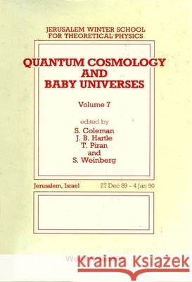 Quantum Cosmology and Baby Universes: Proceedings of 7th Jerusalem Winter School Sydney Coleman J. Hartle Tsvi Piran 9789810203450 World Scientific Publishing Company - książka