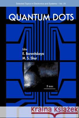 Quantum Dots Elena Borovitskaya Michael S. Shur 9789810249182 World Scientific Publishing Company - książka