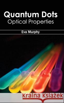 Quantum Dots: Optical Properties Eva Murphy 9781632383822 NY Research Press - książka