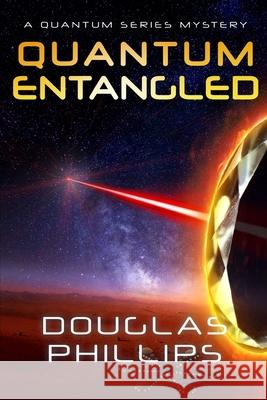 Quantum Entangled: A Quantum Series Mystery Douglas Phillips   9798588129541 Independently Published - książka