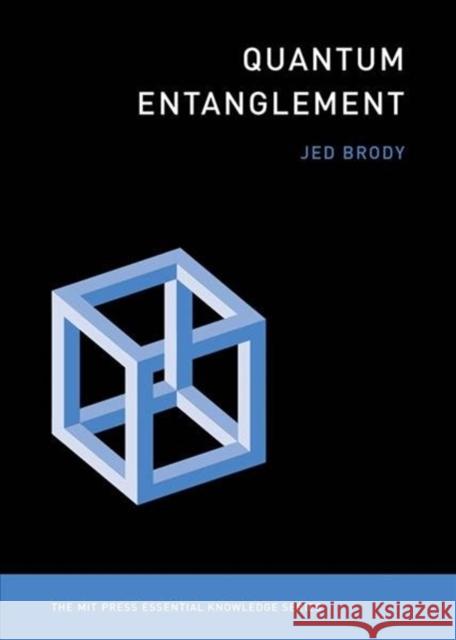 Quantum Entanglement Jed Brody 9780262538442 MIT Press Ltd - książka