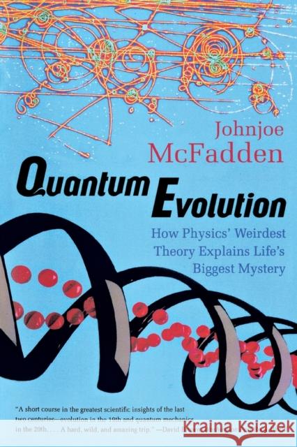 Quantum Evolution: How Physics' Weirdest Theory Explains Life's Biggest Mystery Johnjoe McFadden 9780393323108 W. W. Norton & Company - książka