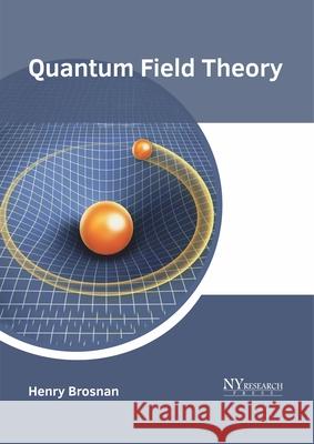 Quantum Field Theory Henry Brosnan 9781632387097 NY Research Press - książka