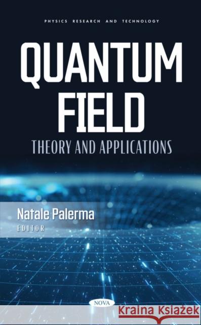 Quantum Field Theory and Applications Natale Palerma   9781685079307 Nova Science Publishers Inc - książka