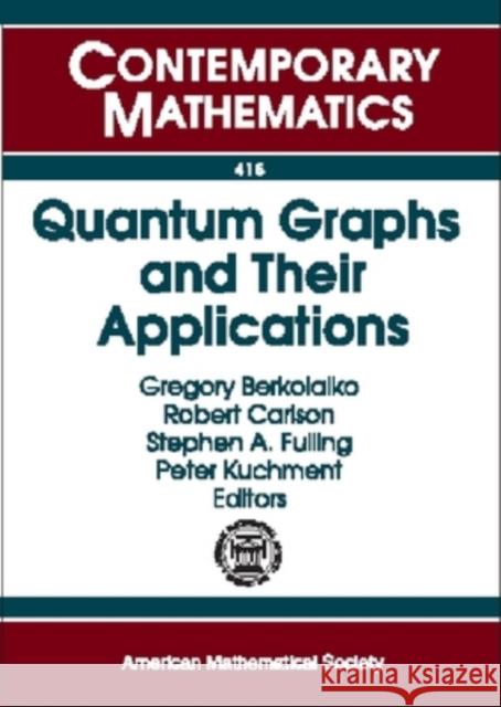 Quantum Graphs and Their Applications  9780821837658 AMERICAN MATHEMATICAL SOCIETY - książka