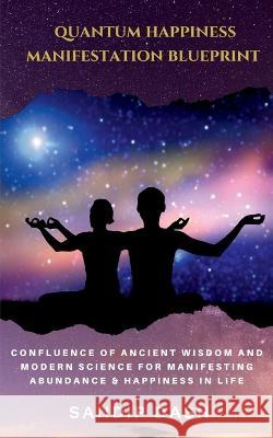 Quantum Happiness Manifestation Blueprint Sandip Dash   9798887727219 Notion Press - książka