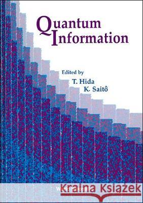 Quantum Information - Proceedings of the First International Conference Takeyuki Hida Meij O Daigaku                           K. Saito 9789810239343 World Scientific Publishing Company - książka