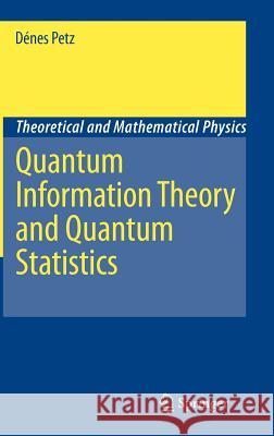 Quantum Information Theory and Quantum Statistics  9783540746348 Springer - książka