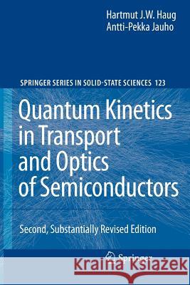 Quantum Kinetics in Transport and Optics of Semiconductors Hartmut Haug, Antti-Pekka Jauho 9783642092695 Springer-Verlag Berlin and Heidelberg GmbH &  - książka