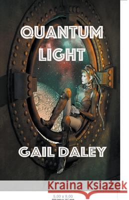 Quantum Light Gail Daley 9781393099567 Gail Daleys Fine Art - książka