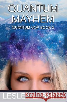 Quantum Mayhem Lesley L Smith 9780997313192 Quarky Media - książka